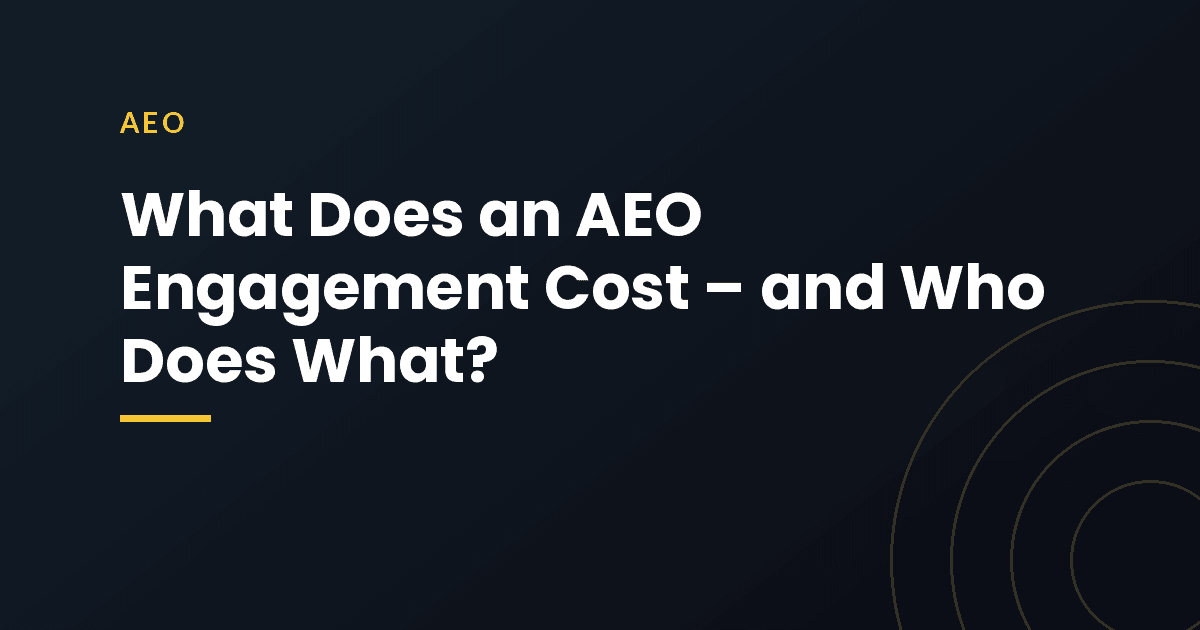 What Does an AEO Engagement Cost – and Who Does What?